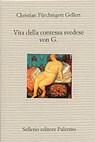 Vita della contessa svedese von G. - Christian Fürchtegott Gellert - 9788838929526