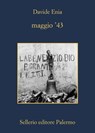 maggio '43 - Davide Enia ; Emma Dante - 9788838930775
