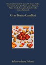 Gran Teatro Camilleri - Salvatore Bancheri ; Giuliana Benvenuti ; Giovanni De Luna ; Tullio De Mauro ; Salvatore Ferlita ; Paolo Giovannetti ; Stefano Jossa ; Franco Lo Piparo ; Giuseppe Lupo ; Emiliano Morreale ; Salvatore Silvano Nigro ; Mauro Novelli ; Ermanno Paccagnini ; Ma - 9788838934346