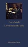 L'invenzione della Terra - Franco Farinelli - 9788838935626
