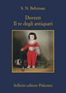 Duveen. Il re degli antiquari - Samuel Nathaniel Behrman - 9788838937668