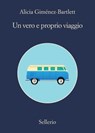 Un vero e proprio viaggio - Alicia Giménez-Bartlett - 9788838938863