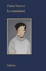 Le transizioni - Pajtim Statovci - 9788838940071