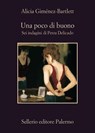 Una poco di buono - Alicia Giménez-Bartlett - 9788838947957