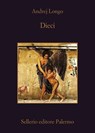 Dieci - Andrej Longo - 9788838948022