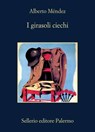 I girasoli ciechi - Alberto Méndez ; Adriano Sofri - 9788838948046