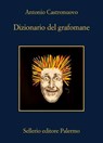 Dizionario del grafomane - Antonio Castronuovo - 9788838949111