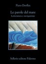 Le parole del mare - Piero Dorfles - 9788838949128