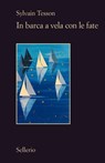 In barca a vela con le fate - Sylvain Tesson - 9788838950155