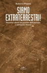 Siamo extraterrestri! - Roberto Pinotti - 9788841213919