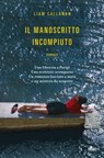Il manoscritto incompiuto - Liam Callanan - 9788842932123
