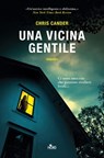 Una vicina gentile - Chris Cander - 9788842935520