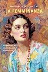 La femminanza - Antonella Mollicone - 9788842938088