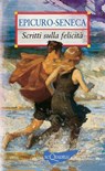Scritti sulla felicità - Epicuro ; Seneca - 9788844038793