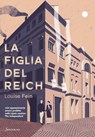 La figlia del Reich - Louise Fein - 9788845403590