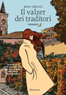 Il valzer dei traditori - Rosa Teruzzi - 9788845412882