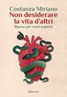 Non desiderare la vita d’altri - Costanza Miriano - 9788845428173