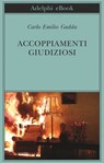 Accoppiamenti giudiziosi - Carlo Emilio Gadda - 9788845970344