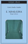 L'Adalgisa - Carlo Emilio Gadda - 9788845973208