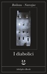 I diabolici - Boileau - Narcejac - 9788845975578