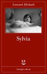 Sylvia - Leonard Michaels - 9788845978302