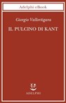 Il pulcino di Kant - Giorgio Vallortigara - 9788845986925