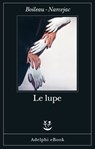 Le lupe - Boileau - Narcejac - 9788845987823