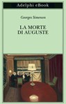 La morte di Auguste - Georges Simenon - 9788845988967