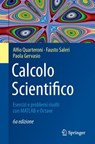 Calcolo Scientifico - Alfio Quarteroni ; Fausto Saleri ; Paola Gervasio - 9788847039520