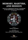 Memory, martyrs, and mission - Philip Whitmore ; Judith Champ ; Peter Davidson ; Eamon Duffy ; Peter Leech ; Peter Phillips ; Carol M. Richardson ; Nicholas Schofield - 9788849244335