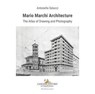 Mario Marchi Architecture - Antonella Salucci - 9788849244854