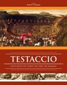 Testaccio - Fabio Betti ; Ermete Bonardi ; Moreno Capodarte ; Nora Cavaccini ; Alessandra Clementi ; Claudio Del Vico ; Giovanna Di Giacomo ; Laura Ferrea ; Vincenzo Frustaci ; Claudio Mocchegiani Carpano ; Mario Pennacchia ; Irene Ranaldi ; Cesare Sagrestani - 9788849247503