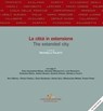 La città in estensione / The extended city - Guya Bertelli ; Antonella Falzetti ; Franco Farinelli ; Carlo Giammarco ; Aimaro Isola ; Carlo Alessandro Manzo ; Antonino Margagliotta ; Mariavaleria Minnini ; Franco Purini ; Luigi Ramazzotti ; Francesco Rispoli ; Andrea Sciascia ; Giuseppe Strappa - 9788849249224