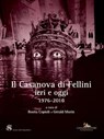 Il Casanova di Fellini - Pietro Citati ; Flavio De Bernardinis ; Carlo Della Corte ; Paolo Fabbri ; Federico Fellini ; Pietro Grasso ; Fiammetta Profili ; Tiziano Rizzo ; Emilio Sala ; Karl Alfred Wolken ; Sergio Zavoli - 9788849249514