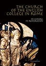 The Church of the English College in Rome - Angelo Broggi ; Judith Champ ; Eamon Duffy ; Andrew Headon ; Nicholas Hudson ; Sara Marascialli ; Murphy O'Connor ; Carol M. Richardson ; Claudio Riotta ; Paolo Violini - 9788849280067