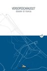 VERSOPESCARA2027 - Filippo Angelucci ; Massimo Angrilli ; Ottavia Aristone ; Elianora Baldassarri ; Antonio Basti ; Samuele Biondi ; Stefania Camplone ; Sebastiano Carbonara ; Stefano D'Avino ; Gianfranco De Matteis ; Giuseppe Di Bucchianico ; Massimo Di Nicolantonio ; Mich - 9788849290196