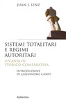 Sistemi totalitari e regimi autoritari - Juan J. Linz ; Alessandro Campi - 9788849840964