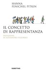 Il concetto di rappresentanza - Hanna Fenichel Pitkin - 9788849853117