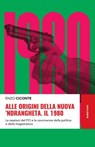 Alle origini della nuova 'ndrangheta. Il 1980 - Enzo Ciconte - 9788849864298