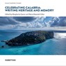 Celebrating Calabria: Writing Heritage and Memory - AA.VV. - 9788849866537