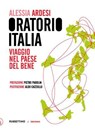 Oratorio Italia - Alessia Ardesi ; Pietro Parolin ; Aldo Cazzullo - 9788849878332