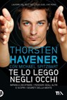 Te lo leggo negli occhi - Thorsten Havener ; Michael Spitzbart - 9788850226832