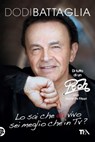 Lo sai che da vivo sei meglio che in TV - David De Filippi ; Dodi Battaglia - 9788850241552