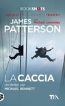 La caccia - James Patterson ; Michael Ledwidge - 9788850248230