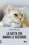La gatta che amava le acciughe - Detlef Bluhm - 9788850249633