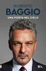 Una porta nel cielo - Roberto Baggio - 9788850262243