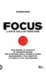 Focus. L'arte dell'attenzione - Dandapani - 9788850267613