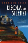L'isola dei silenzi - Fabrizio Silei - 9788850273935