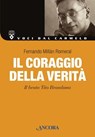 Il coraggio della verita. Il beato Tito Brandsma - Fernando Millan Romeral - 9788851410544