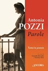 Parole - Antonia Pozzi - 9788851422646